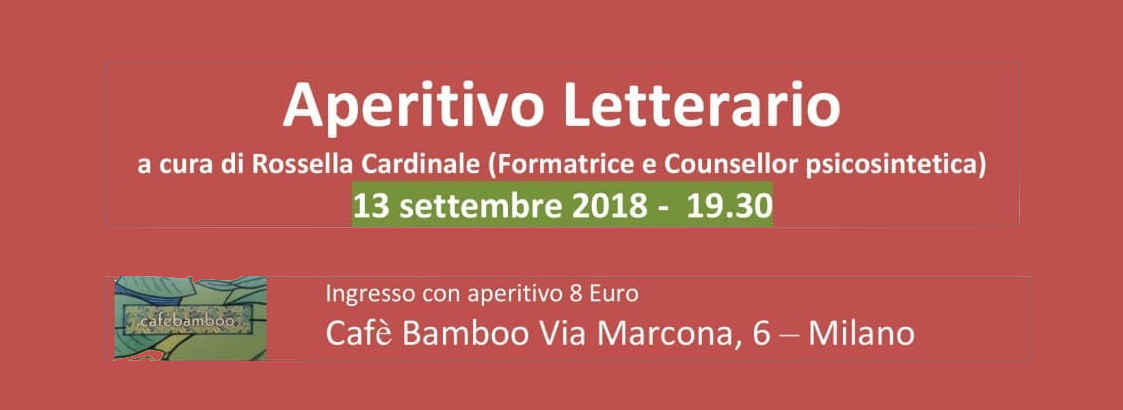 Aperitivo letterario a Milano il 13.09.18 sul libro: Un essere Unico